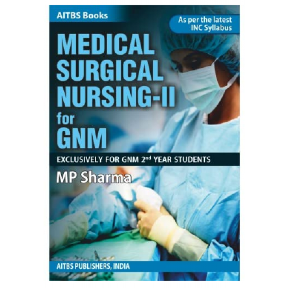 Medical Surgical Nursing-2 For GNM;1st Edition 2022 By MP Sharma